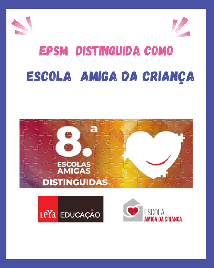 EPSM foi distinguida como Escola Amiga da Criança